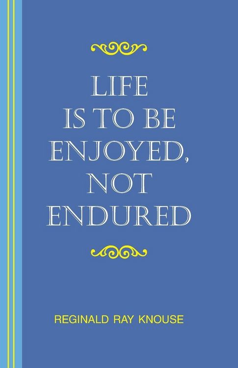 Produktbild: Life Is to Be Enjoyed, Not Endured