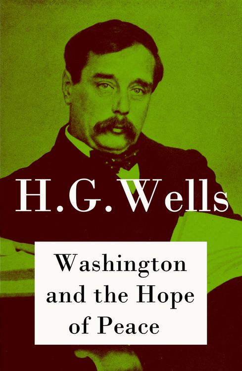 Produktbild: Washington and the Hope of Peace (The original unabridged edition) (Annotated)