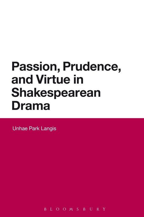 Produktbild: Passion, Prudence, and Virtue in Shakespearean Drama