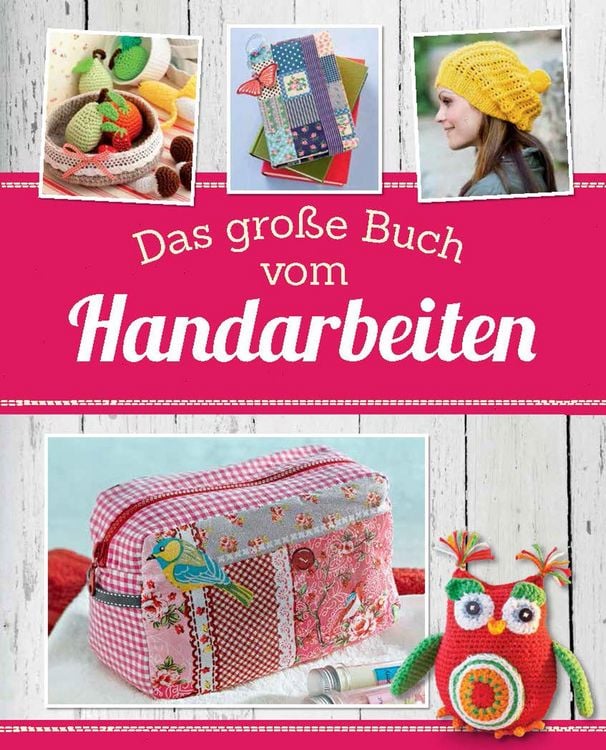 Produktbild: Das gro&szlig;e Buch vom Handarbeiten
