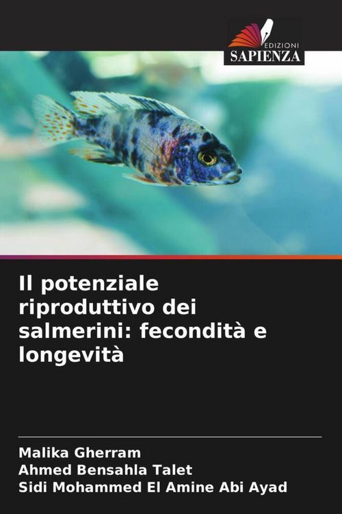 Produktbild: Il potenziale riproduttivo dei salmerini: fecondit&agrave; e longevit&agrave;