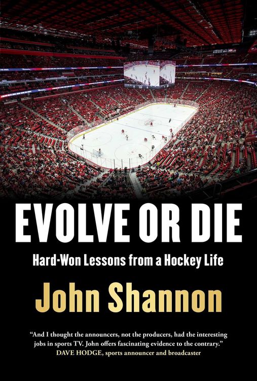 Produktbild: Evolve or Die: Hard-Won Lessons from a Hockey Life
