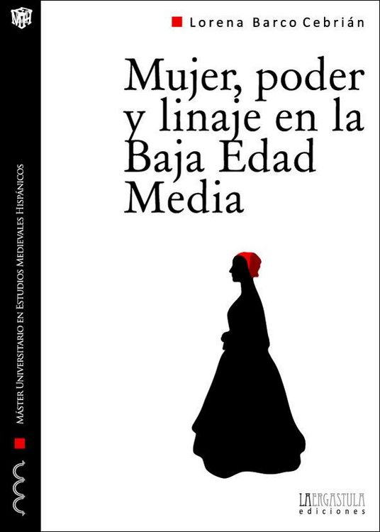 Produktbild: Mujer, poder y linaje en la Baja Edad Media : una biograf&iacute;a de Leonor de Pimentel