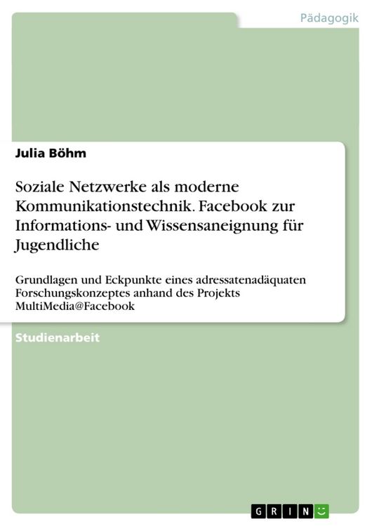Produktbild: Soziale Netzwerke als moderne Kommunikationstechnik. Facebook zur Informations- und Wissensaneignung f&uuml;r Jugendliche