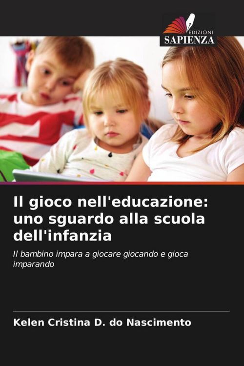 Produktbild: Il gioco nell'educazione: uno sguardo alla scuola dell'infanzia
