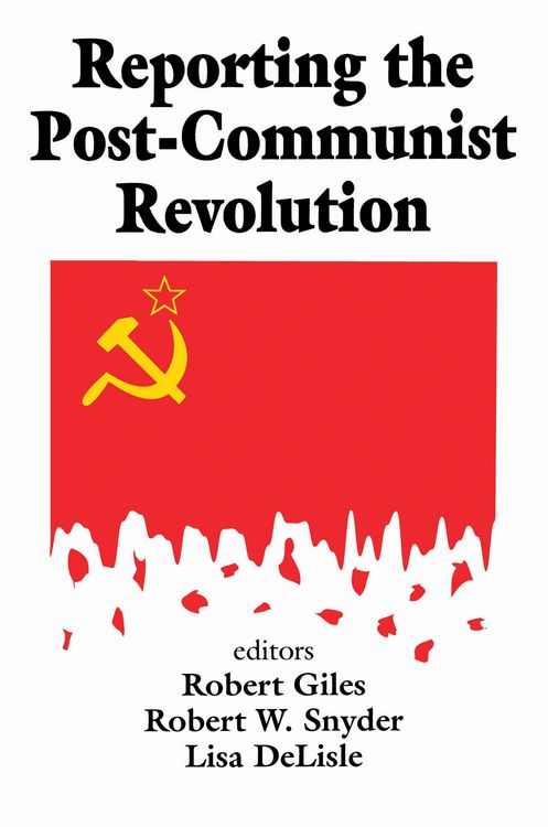 Produktbild: Reporting the Post-communist Revolution