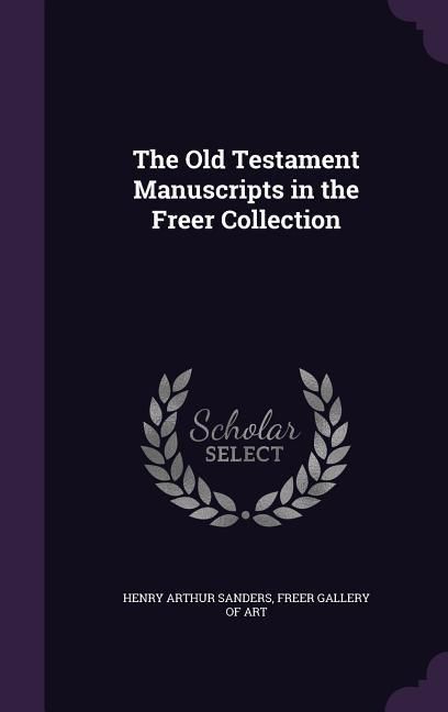 Produktbild: The Old Testament Manuscripts in the Freer Collection