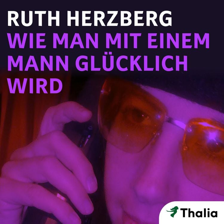 Produktbild: Wie man mit einem Mann gl&uuml;cklich wird (Nur bei uns!)