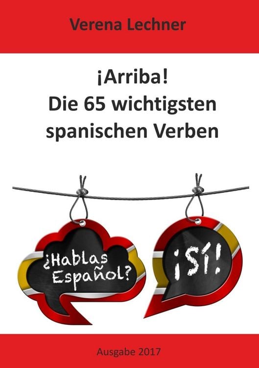Produktbild: &iexcl;Arriba! Die 65 wichtigsten spanischen Verben