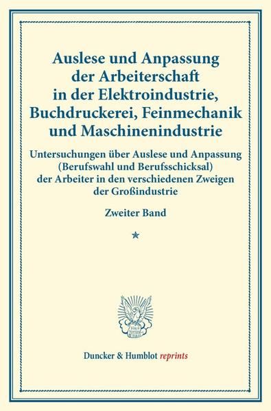 Produktbild: Auslese und Anpassung der Arbeiterschaft in der Elektroindustrie, Buchdruckerei, Feinmechanik und Maschinenindustrie.