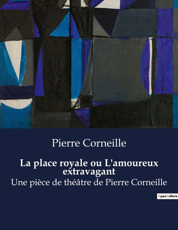 Produktbild: La place royale ou L'amoureux extravagant