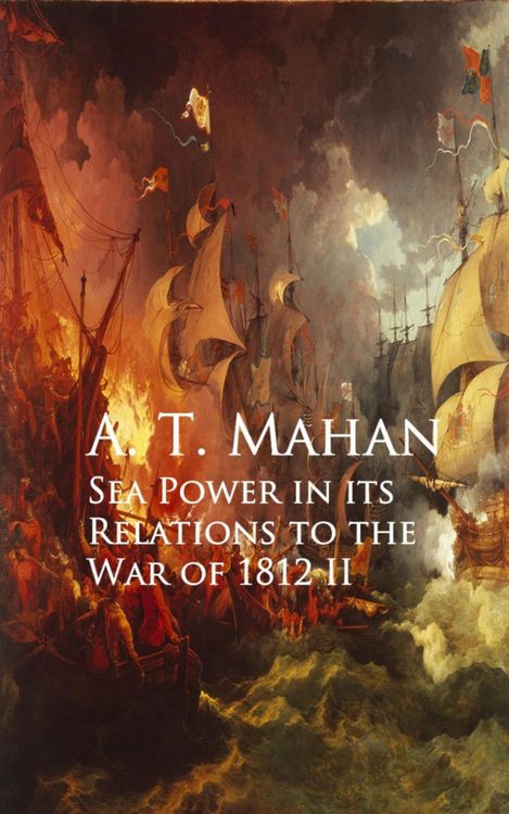 Produktbild: Sea Power in its Relations to the War of 1812 II