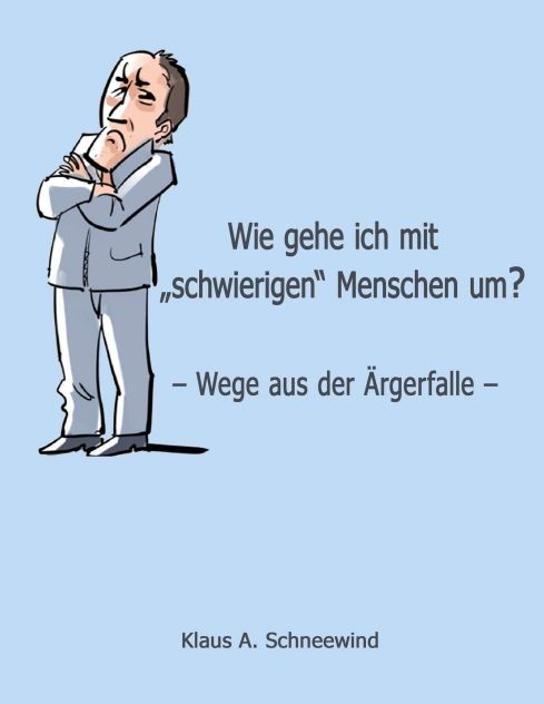 Produktbild: Wie gehe ich mit "schwierigen" Menschen um?