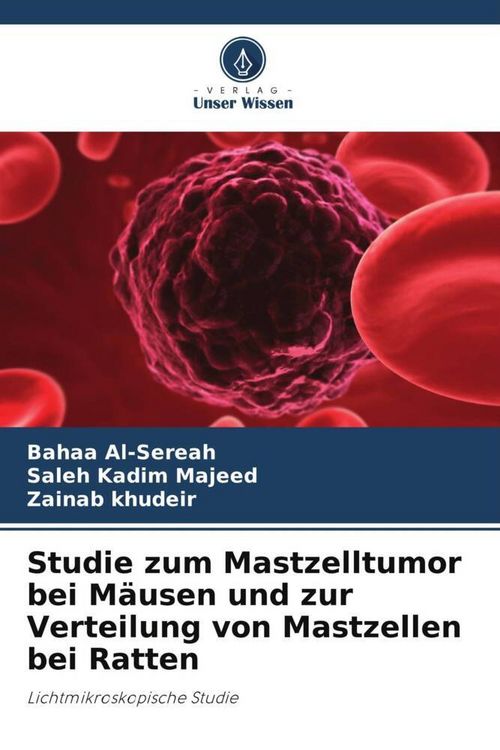 Produktbild: Studie zum Mastzelltumor bei M&auml;usen und zur Verteilung von Mastzellen bei Ratten