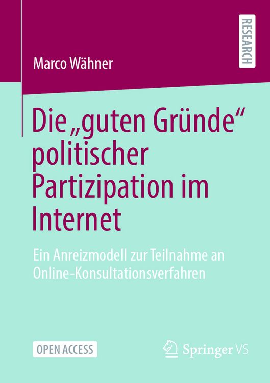 Produktbild: Die &bdquo;guten Gr&uuml;nde&ldquo; politischer Partizipation im Internet