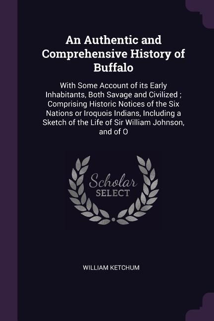 Produktbild: An Authentic and Comprehensive History of Buffalo