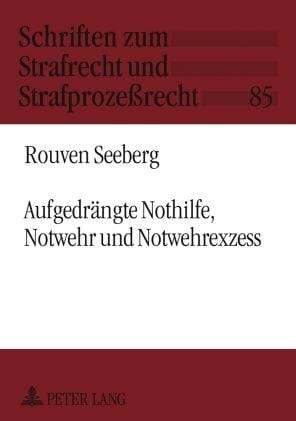 Produktbild: Aufgedraengte Nothilfe, Notwehr und Notwehrexzess