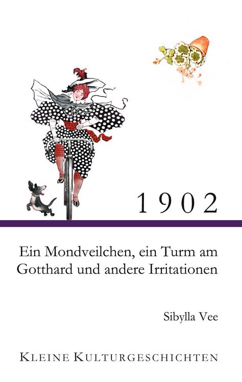Produktbild: 1902 - Ein Mondveilchen, ein Turm am Gotthard und andere Irritationen