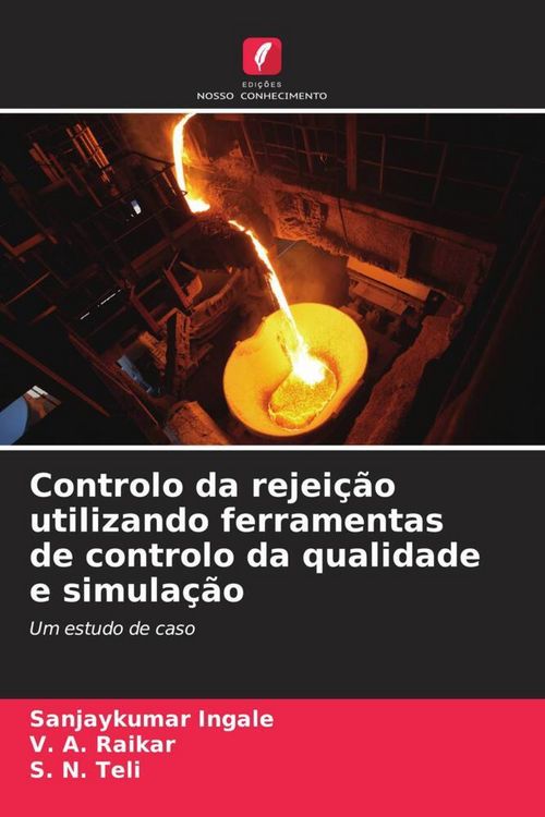 Produktbild: Controlo da rejei&ccedil;&atilde;o utilizando ferramentas de controlo da qualidade e simula&ccedil;&atilde;o