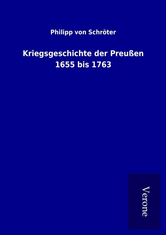 Produktbild: Kriegsgeschichte der Preu&szlig;en 1655 bis 1763