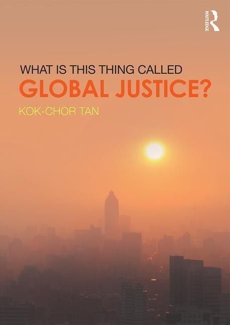 Produktbild: Tan, K: What is this thing called Global Justice?