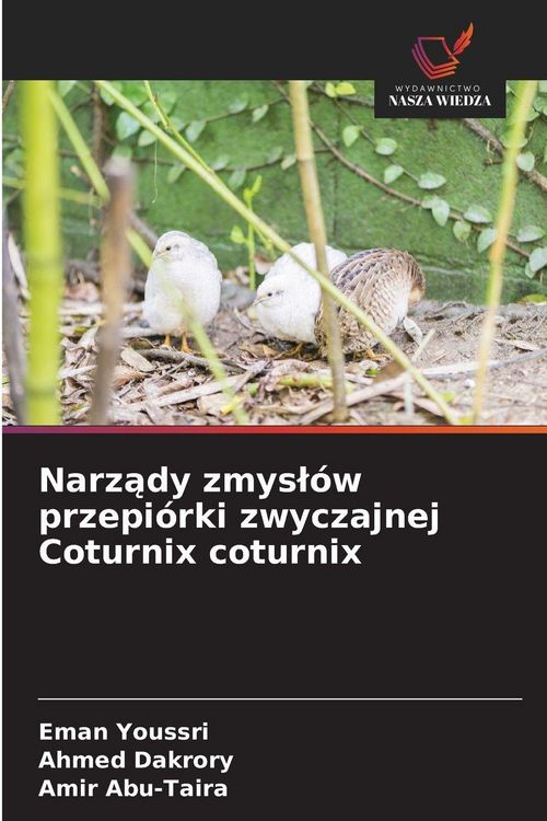 Produktbild: Narzady zmysl&oacute;w przepi&oacute;rki zwyczajnej Coturnix coturnix