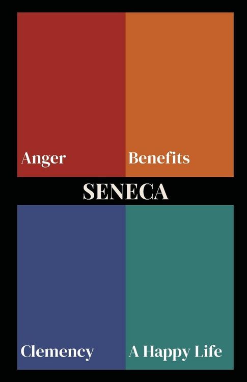 Produktbild: Seneca on Anger, Benefits, Clemency, and a Happy Life (Polis & Praxis Stoic Series)