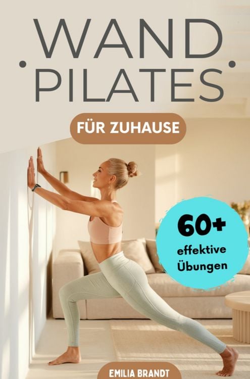 Produktbild: Wandpilates f&uuml;r Zuhause | Mit mehr als 60 effektiven & farbig illustrierten &Uuml;bungen Kraft, Flexibilit&auml;t & Haltung verbessern