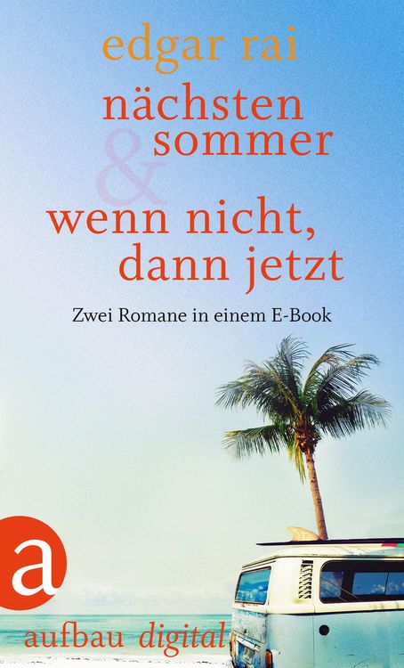 Produktbild: N&auml;chsten Sommer & Wenn nicht, dann jetzt