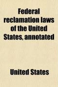 Produktbild: Federal Reclamation Laws of the United States, Annotated; A Chronological Compilation of the Public Statutes of the United States Relating to