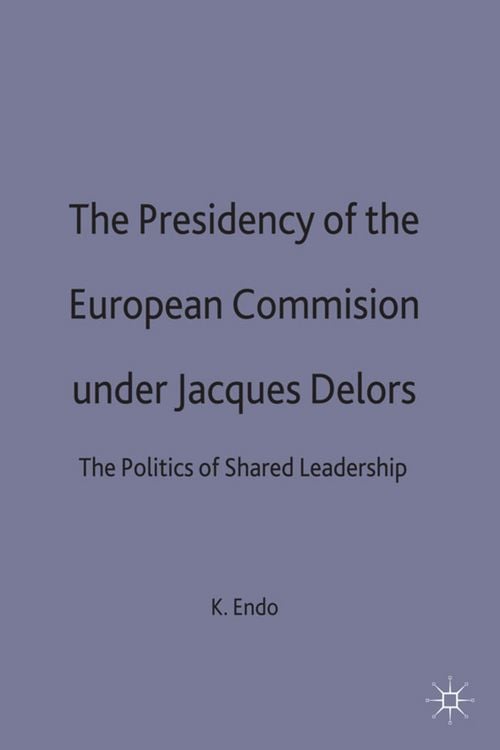 Produktbild: The Presidency of the European Commission under Jacques Delors