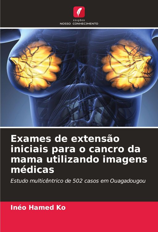 Produktbild: Exames de extens&atilde;o iniciais para o cancro da mama utilizando imagens m&eacute;dicas