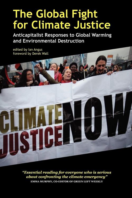 Produktbild: The Global Fight for Climate Justice - Anticapitalist Responses to Global Warming and Environmental Destruction