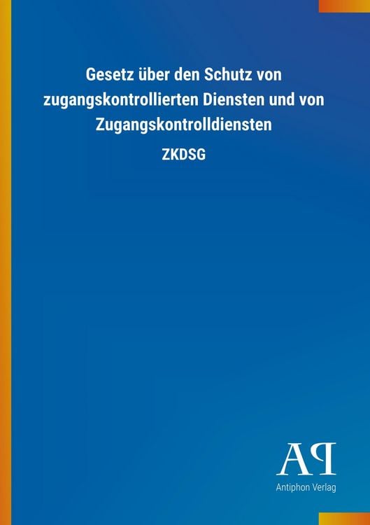 Produktbild: Gesetz &uuml;ber den Schutz von zugangskontrollierten Diensten un
