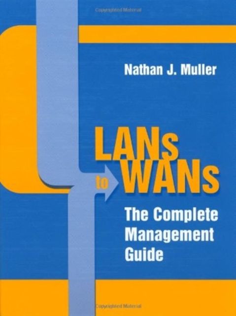 Produktbild: Muller, N: LANs to WANs: The Complete Management Guide