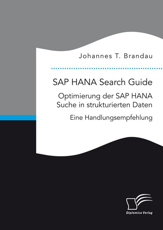 Produktbild: SAP HANA Search Guide. Optimierung der SAP HANA Suche in strukturierten Daten