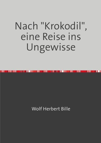 Produktbild: Nach "Krokodil", eine Reise ins Ungewisse