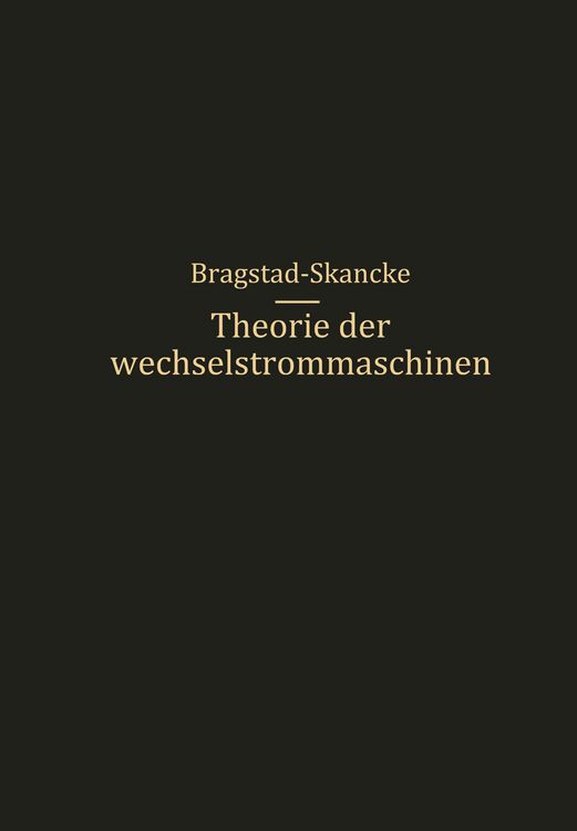 Produktbild: Theorie der Wechselstrommaschinen mit einer Einleitung in die Theorie der station&auml;ren Wechselstr&ouml;me