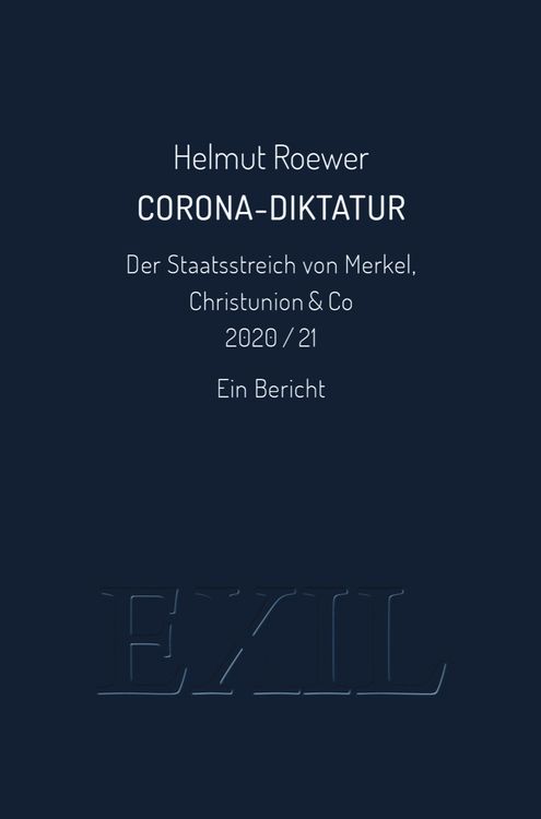 Produktbild: Corona-Diktatur. Der Staatsstreich von Merkel, Christunion & Co 2020/21