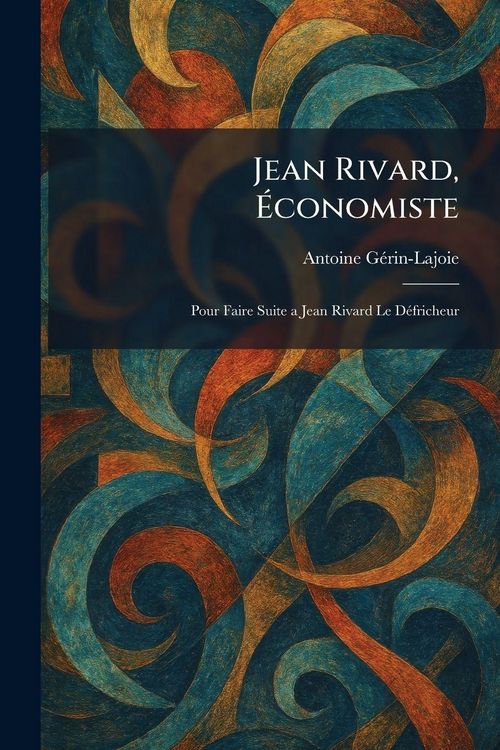 Produktbild: Jean Rivard, &Atilde;conomiste