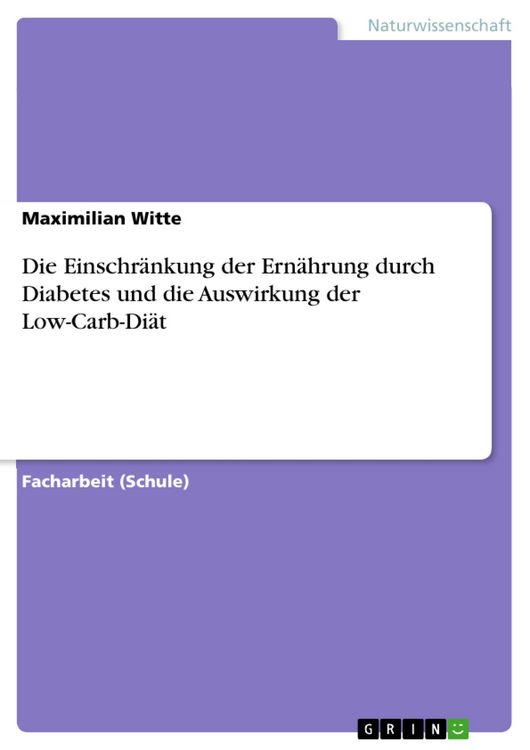 Produktbild: Die Einschr&auml;nkung der Ern&auml;hrung durch Diabetes und die Auswirkung der Low-Carb-Di&auml;t