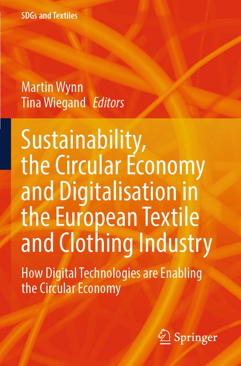 Produktbild: Sustainability, the Circular Economy and Digitalisation in the European Textile and Clothing Industry