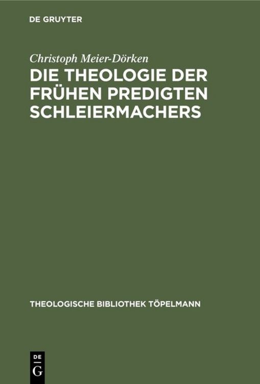 Produktbild: Die Theologie der fr&uuml;hen Predigten Schleiermachers