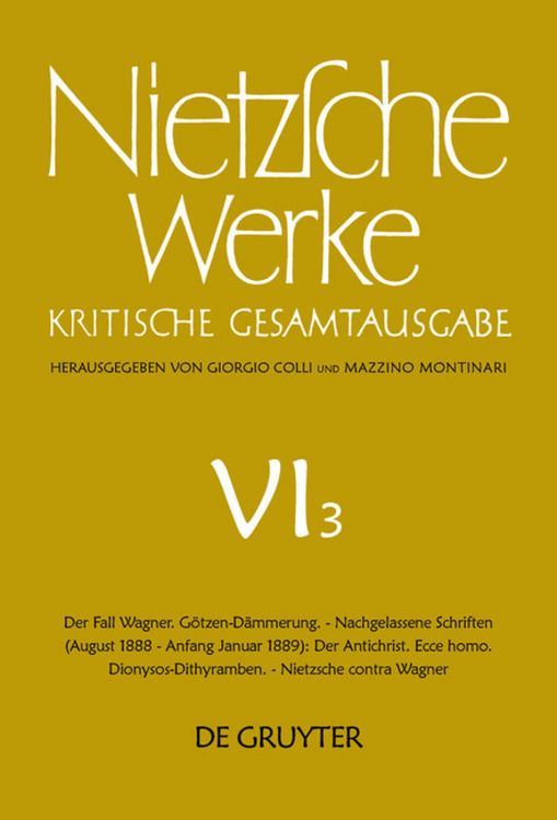 Produktbild: Der Fall Wagner. G&ouml;tzen-D&auml;mmerung. - Nachgelassene Schriften (August 1888 - Anfang Januar 1889): Der Antichrist. Ecce homo. Dionysos-Dithyramben. - Nietzsche contra Wagner