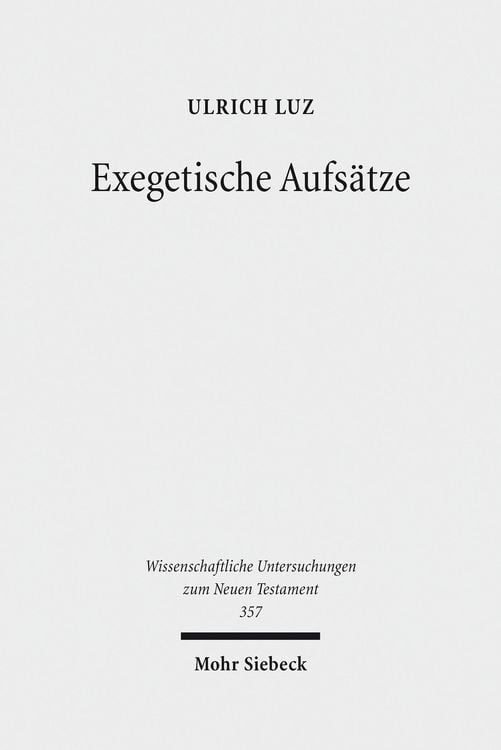 Bild vom Artikel Exegetische Aufsätze vom Autor Ulrich Luz