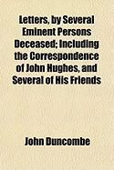 Produktbild: Letters, by Several Eminent Persons Deceased; Including the Correspondence of John Hughes, and Several of His Friends