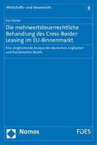 Produktbild: Die mehrwertsteuerrechtliche Behandlung des Cross-Border-Leasing im EU-Binnenmarkt