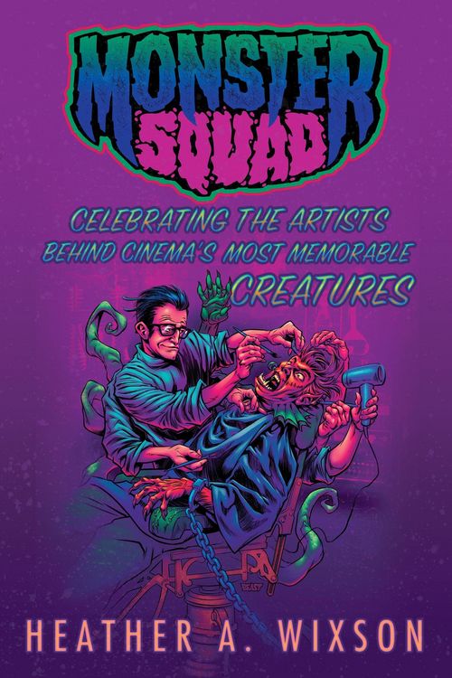 Produktbild: Monster Squad: Celebrating the Artists Behind Cinema's Most Memorable Creatures