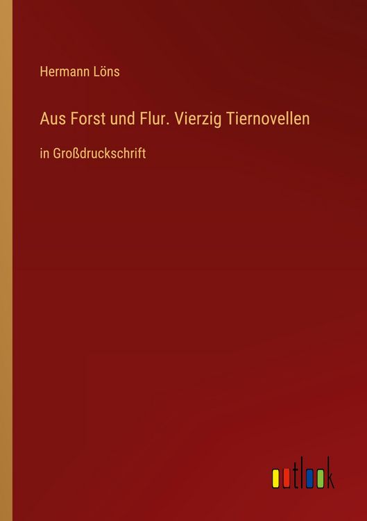 Produktbild: Aus Forst und Flur. Vierzig Tiernovellen