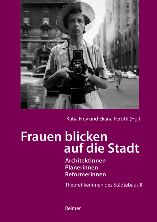 Produktbild: Frauen blicken auf die Stadt - Architektinnen, Planerinnen, Reformerinnen